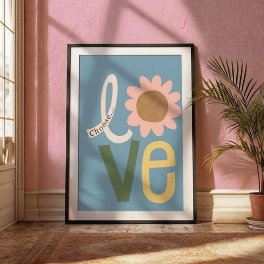 Choose Love Floral Typography Wall Art Frame with daisy flower and colourful letters on sky blue background
